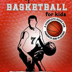 View EBOOK 📋 How to Play Basketball for Kids: A Complete Guide for Parents and Playe