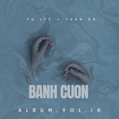 BÁNH CUỐN NÓNG HỔI VOL 16 & VIETMIX TÂM TRẠNG ( HỮU TUẤN KR ft TÚ LFC ).wav
