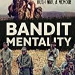 Audiobook Bandit Mentality: Hunting Insurgents in the Rhodesian Bush War, A Memoir