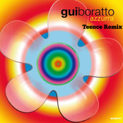 Gui Boratto - Azzurra (Teence remix)