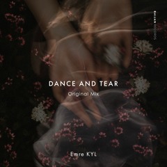 Emre KYL - Dance and Tear
