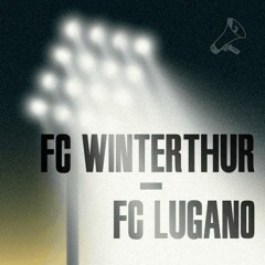 Runde 31: FC Winterthur – FC Lugano 2:2
