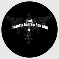 Jack (Plan8 & Andrew Son Edit)
