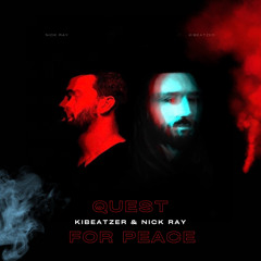 Kibeatzer & Nick Ray - Quest for Peace