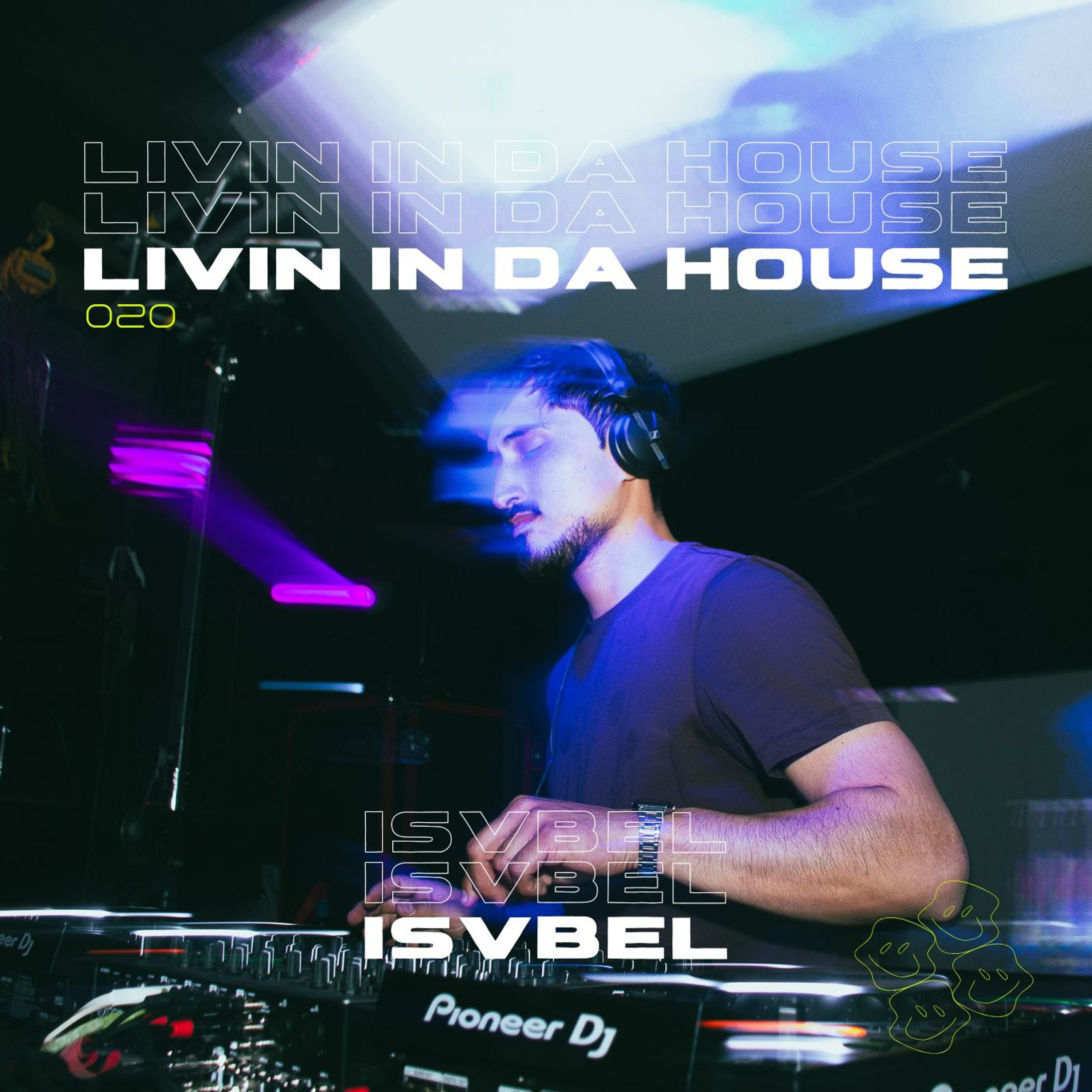 Livin In Da House 020 - Isvbel episode artwork