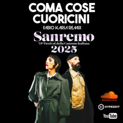 Coma Cose - Cuoricini (Fabio Karia Remix) Sanremo 2025