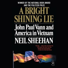 Free read✔ A Bright Shining Lie: John Paul Vann and America in Vietnam