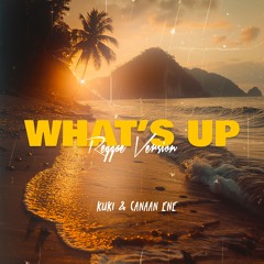Kuki & Canaan Ene - What's Up