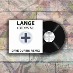Lange - Follow Me (Dave Curtis Remix)