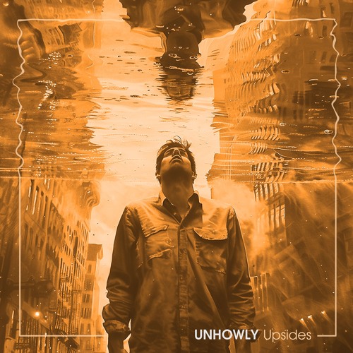 UNHOWLY - Upsides