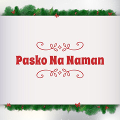 PASKO NA NAMAN RHAPSODY KUNO