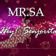 MR.SA - Hey! Senjorita (2021)