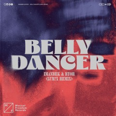 Imanbek & BYOR – Belly Dancer (LUM!X Remix)