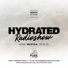 HRS294 - MASYGA - Hydrated Radio show on Pure Ibiza Radio - 30.10.25