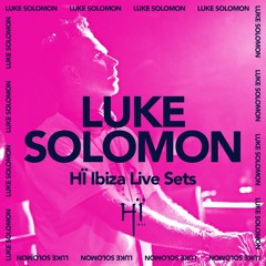 Luke Solomon recorded live at Glitterbox Hï Ibiza 2019