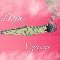 Dope