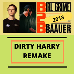 RL Grime b2b Baauer 2018 (Dirty Harry Remake)
