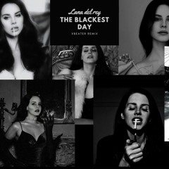 Lana Del Rey - The Blackest Day  (Xbeater Remix)