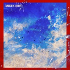 TAMBIÉN DE SUEÑOS (FEAT.ALEJANDRO GUTTI & IMMIX)