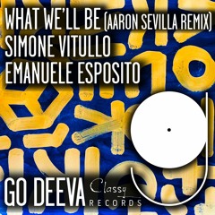 Simone Vitullo & Emanuele Esposito "What We'll Be" (Aaron Sevilla Remix)