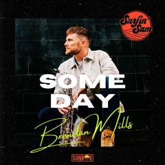 Brendan Mills, Surfin' Sam - Some Day