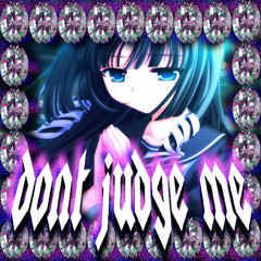 dont judge me (prod. samashi)