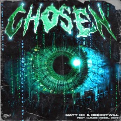 Matt Ox - Chosen ft. Quadie Diesel & Didit [Prod. By Deedotwill]