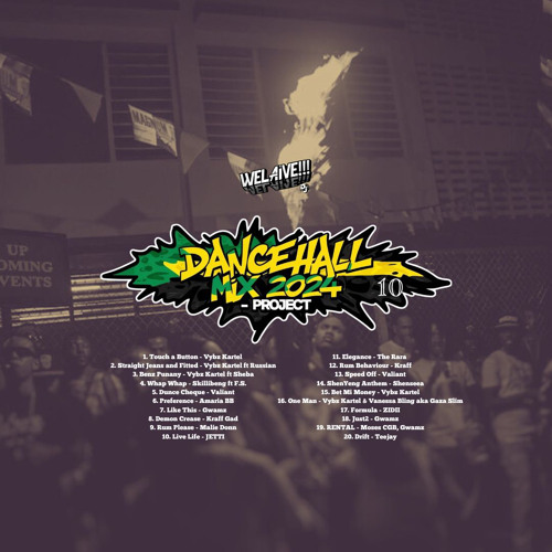 WeLaive Dancehall Mix 2024 | Project 10 [Dancehall, Reggae, Bashment Vibes]