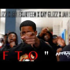 Day Glizz & Jah Fxurteen & Kay Glizz & Jah Savv — FTO