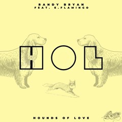 Hounds of Love (feat. e.flamingo)