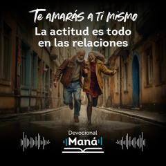 Devocional │ La ACTITUD es todo en las RELACIONES