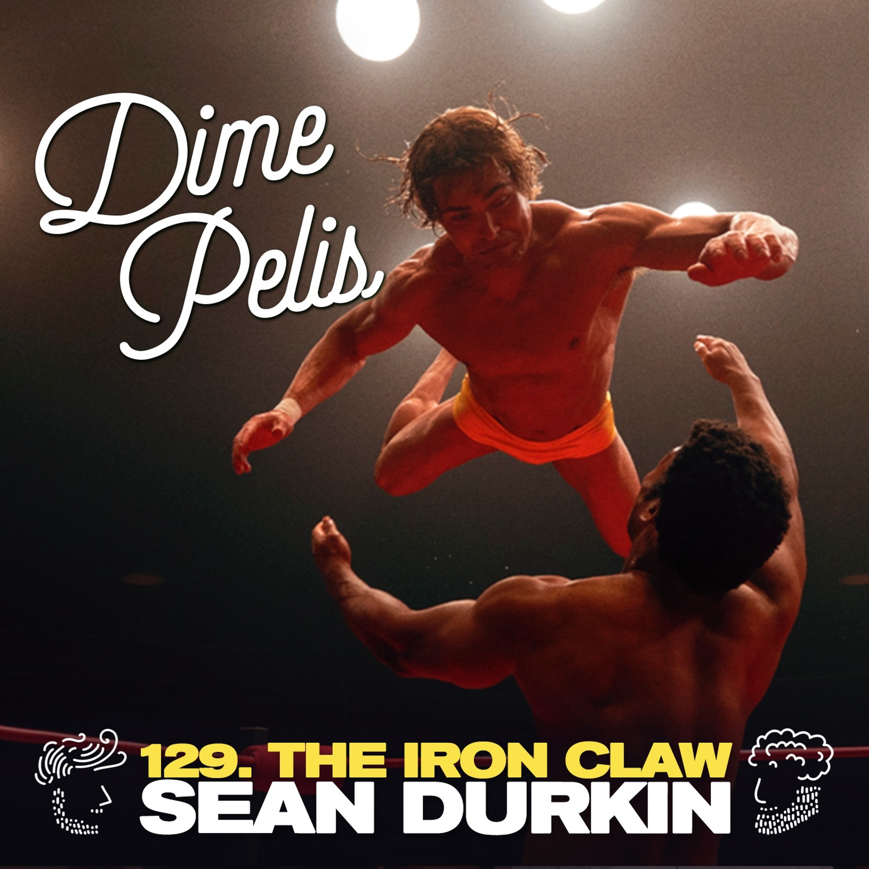 Episodio 129. THE IRON CLAW de Sean Durkin