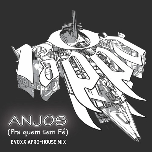 O Rappa - Anjos (Evoxx Afro-House Mix) [Free Download]