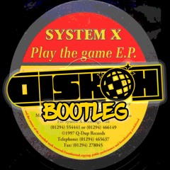System X - Play The Game (Diskoh 'Really Likes It' Bootleg)