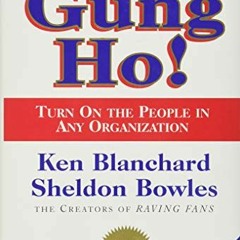 [VIEW] EPUB 💔 Gung Ho! Turn On the People in Any Organization by  Ken Blanchard [PDF