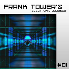 Frank Tower's Electronic Oddysey #01