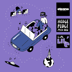 ETOANO Pr. HodgePodge Mix 002: LIL C