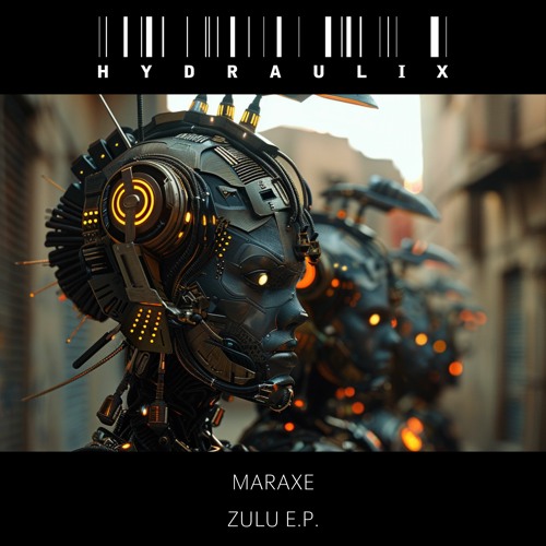 Hydraulix 171 - MarAxe - Zulu E.P.