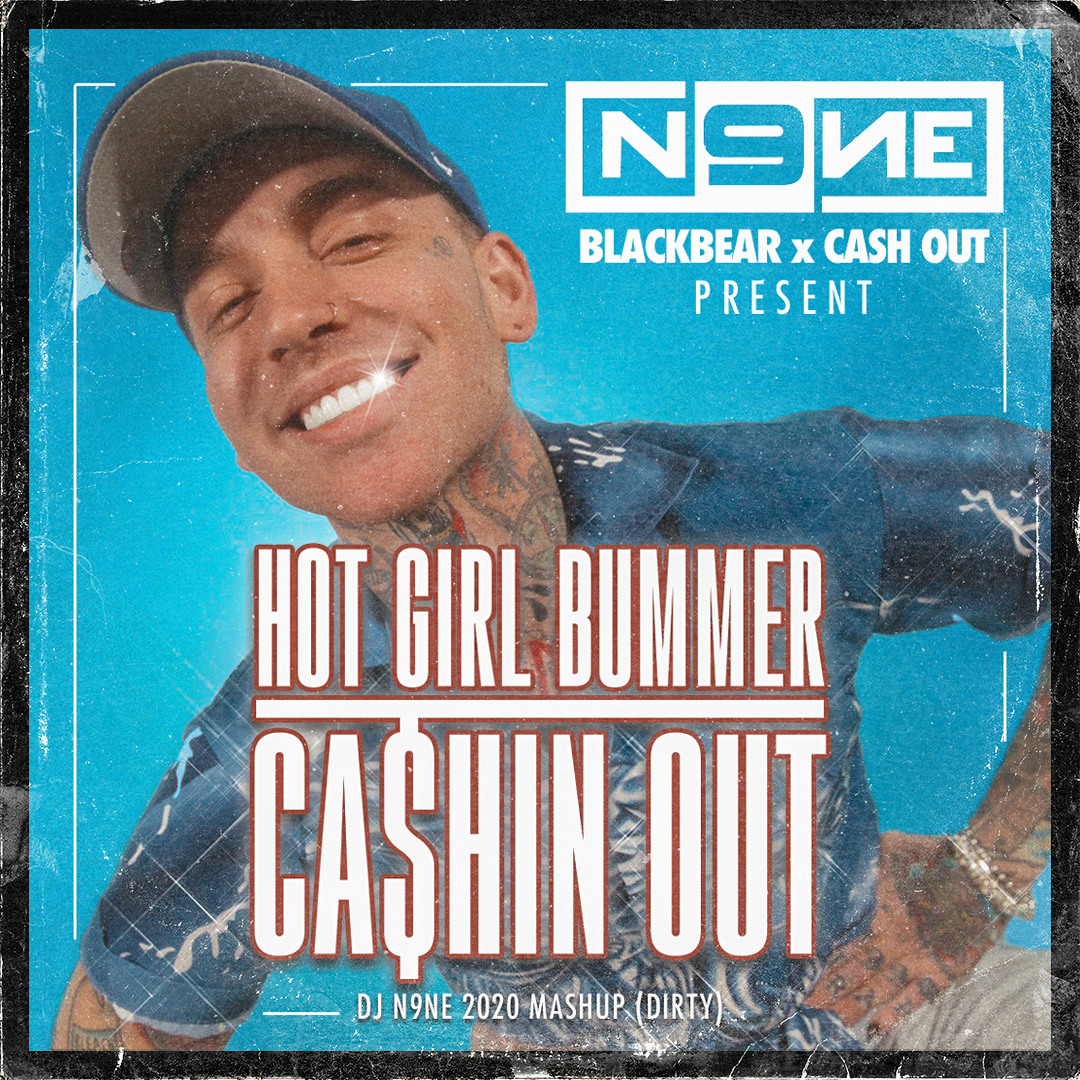 Hot Girl Bummer X Cash Out (DJ N9NE Mash) Dirty cover artwork