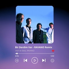 Mor Ve Ötesi - Bir Derdim Var ( RAVANO Afro House Remix )