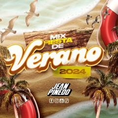Mix Fiesta De Verano 2024 By Jean Pinedo