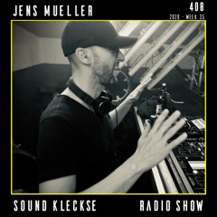 Sound Kleckse Radio Show 0408 - Jens Mueller - 2020 week 35