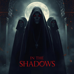 IN THE SHADOWS