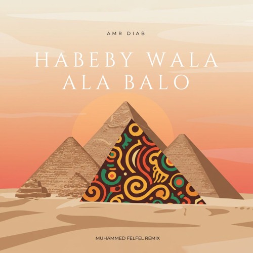 Amr Diab - Wala Ala Balo (Muhammed Felfel Remix)