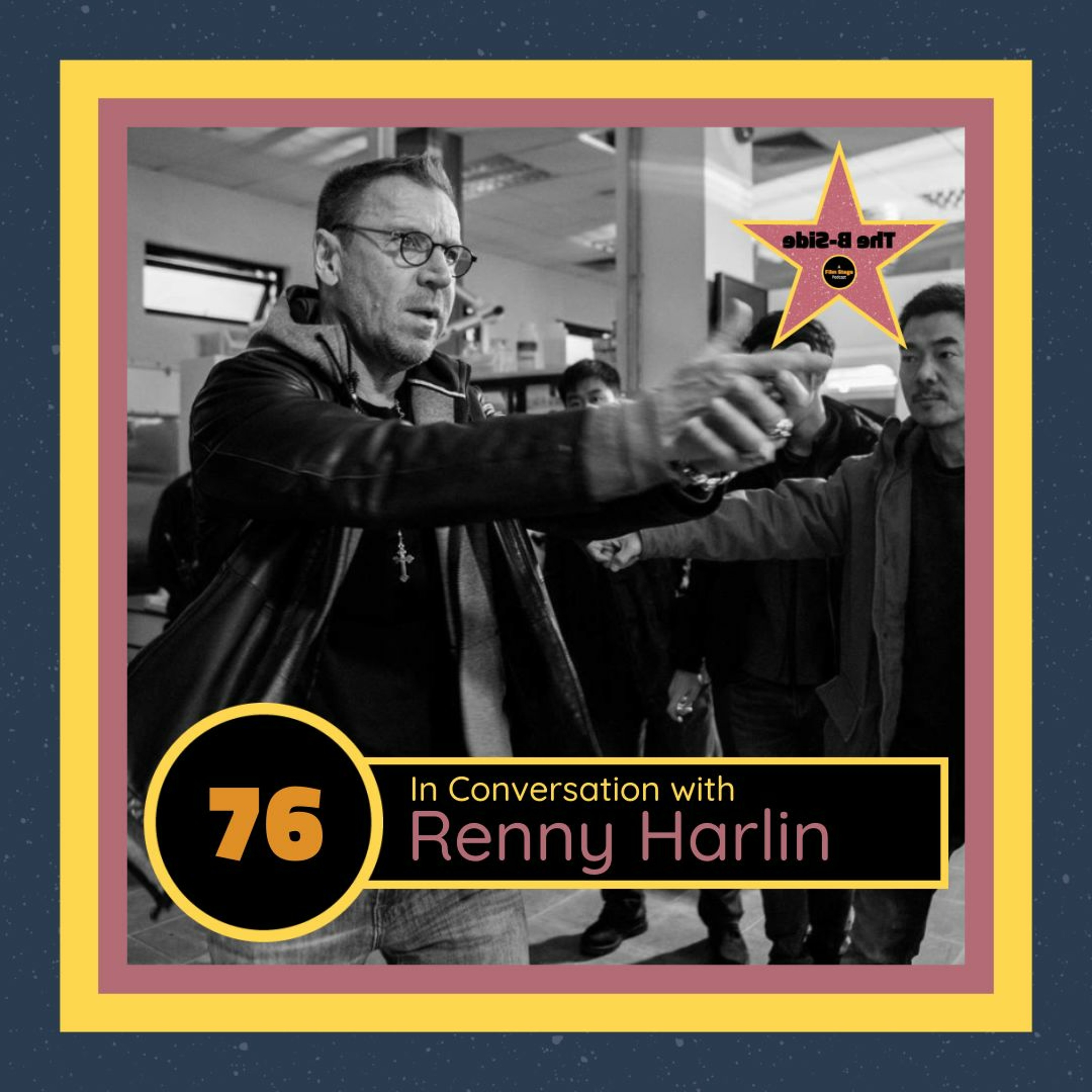 Ep. 76 – In Conversation with: Renny Harlin