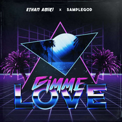 ethan amiri x SAMPLEGOD - gimme love (prod. kaz & dreams)