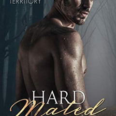 Get PDF 💑 Hard Mated (Badlands Territory, 4): A Possessive Alpha Shifter Romance by