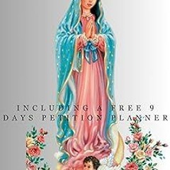*= Novena to our Lady of Guadalupе : Patroness of Pro-Life, Americans and Mexicans (Powerful Ca