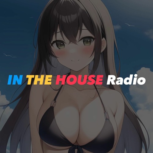 IN THE HOUSE Radio 78 | Starkilla