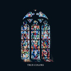 True Colors (Come Thou Fount of Every Blessing) (feat. Ashley White)